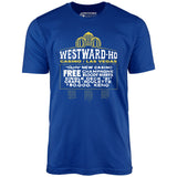 Westward Ho Hotel & Casino - Vintage Las Vegas - Unisex T-Shirt