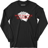 What The F*ck is a Frush? - Long Sleeve T-Shirt
