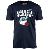 What's Poppin' - Unisex T-Shirt