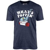 What's Poppin' - Unisex T-Shirt