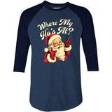 Where My Ho's At? - 3/4 Sleeve Raglan T-Shirt