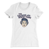The Colonies Are Rowdy Today Women's T-Shirt