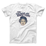 The Colonies Are Rowdy Today Men/Unisex T-Shirt