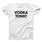 Vodka Tonic Men/Unisex T-Shirt