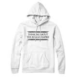 Thinking About The Roman Empire Hoodie
