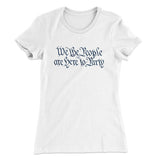 We The People Are Here To Party Women's T-Shirt