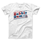 Here To Chew Bubble Gum Funny Movie Men/Unisex T-Shirt