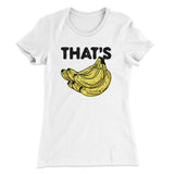 That's Bananas Funny Women's T-Shirt