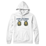 Stop Staring At My Tuts Hoodie