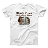 Shady Pines Retirement Home Men/Unisex T-Shirt