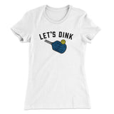 Letâ€™s Dink Women's T-Shirt