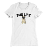 Pug Life Women's T-Shirt