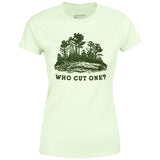 Who Cut One? - Women's T-Shirt