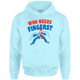 Who Needs Fingers - Unisex Hoodie