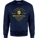 William J. Le Petomane Memorial Gambling Casino for the Insane - Unisex Sweatshirt