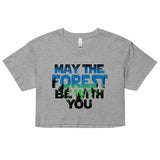 May The Forest Be With You Women's Crop Tee
