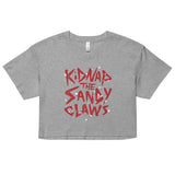 Kidnap The Sandy Claws Women's Crop Tee