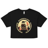Domesticate! Domesticate! Domesticate! Women's Crop Tee