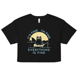 It's Fine I'm Fine Everything Is Fine Women's Crop Tee
