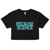 Because Science Women's Crop Tee