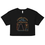 Correlation Does Not Imply Causation Women's Crop Tee