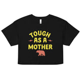 Tough As A Mother Women's Crop Tee