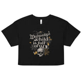 Wednesday's Child Is Full Of Woe Women's Crop Tee