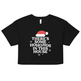 There's Some Ho Ho Hos In This House Women's Crop Tee