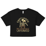Empty Inside But Thankfully Caffeinated Women's Crop Tee