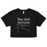 Thou Shalt Not Try Me Women's Crop Tee