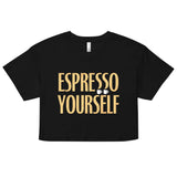 Espresso Yourself Women's Crop Tee