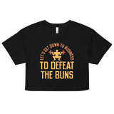 Let's Get Down To Business To Defeat The Buns Women's Crop Tee