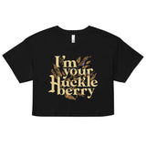 I'm Your Huckleberry Women's Crop Tee