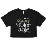 Barely Tolerable Women's Crop Tee
