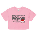 Leading Causes of Accidents Women's Crop Tee