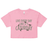 Live Every Day Like It's Caturday Women's Crop Tee