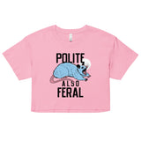 Polite Also Feral Women's Crop Tee