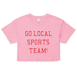 Go Local Sports Team! Women's Crop Tee