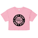 Can't Stop Won't Stop Women's Crop Tee
