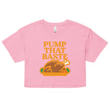 Pump That Baste Women's Crop Tee