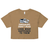 Dinosaurs Didn't Read Women's Crop Tee