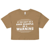 Be A Warning Women's Crop Tee
