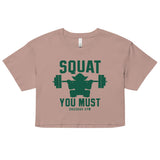 Squat You Must Women's Crop Tee