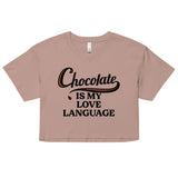 Chocolate Is My Love Language Women's Crop Tee