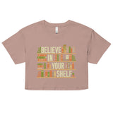 Believe In Your Shelf Women's Crop Tee