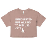 Introverted But Willing To Discuss Cats Women's Crop Tee