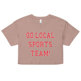 Go Local Sports Team! Women's Crop Tee