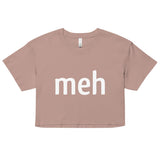Meh Shirt Women's Crop Tee