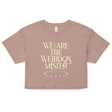 We Are The Weirdos, Mister Women's Crop Tee