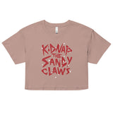 Kidnap The Sandy Claws Women's Crop Tee